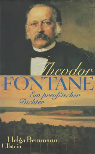 Buch: Theodor Fontane, Ein preußischer Dichter,  Bemmann, Helga, 1998, Ullstein