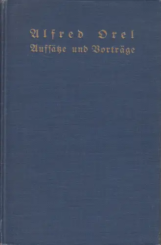 Buch: Aufsätze und Vorträge, Alfred Orel, 1939, Payer & Co., gebraucht, gut