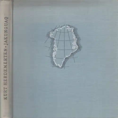 Buch: Jakunguaq - Das Grönlandbuch, Kurt Herdemerten, 1939, Georg Westermann