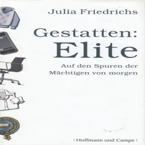 Buch: Gestatten: Elite, Friedrichs, Julia. 2008, Hoffmann und Campe Verlag