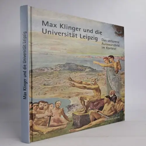 Buch: Max Klinger und die Universität Leipzig - Das verlorene Aulawandbild, 2021