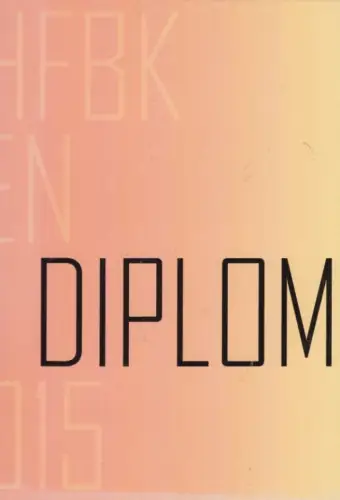 Buch: HFBK Dresden Diplom 2015, Greinke, Susanne. 2015, Stoba Druck Verlag