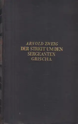 Buch: Der Streit um den Sergeanten Grischa, Zweig, Arnold. 1928, gebraucht, gut