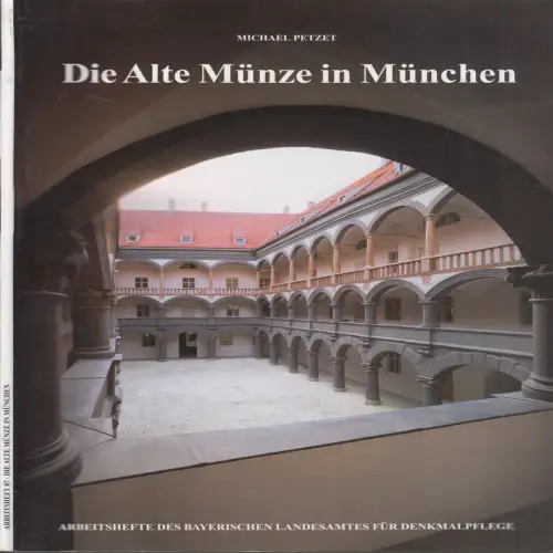 Buch: Die Alte Münze in München, Michael Petzet, 1996, Edition Lipp