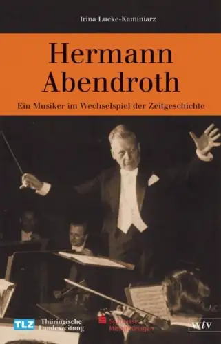 Buch: Hermann Abendroth, Lucke-Kaminiarz, Irina, 2007, wtv, gebraucht, sehr gut