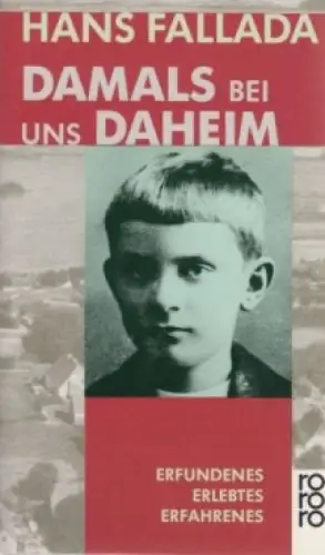 Buch: Damals bei uns daheim, Fallada, Hans. Rororo, 1993, gebraucht, gut