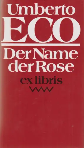 Buch: Der Name der Rose, Roman. Eco, Umberto, Ex libris, 1989, Volk und Welt