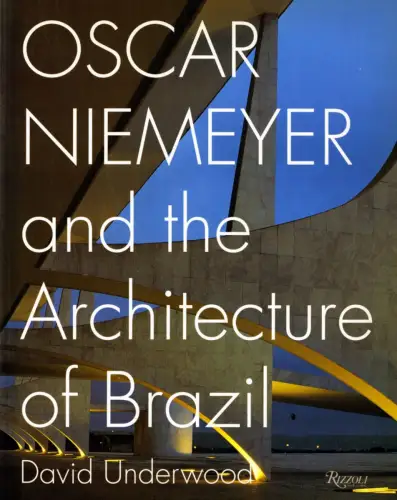 Buch: Oscar Niemeyer and the Architecture of Brazil, D. Underwood, Rizzoli, 1994