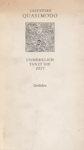 Buch: Unmerklich tanzt die Zeit. Quasimodo, Salvatore, 1967, Weiße Reihe