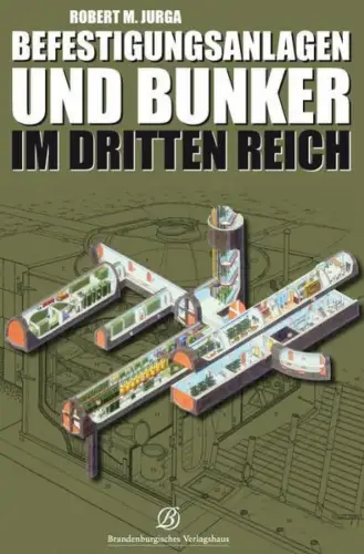 Buch: Befestigungsanlagen und Bunker im Dritten Reich
