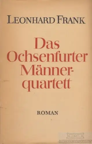 Buch: Das Ochsenfurter Männerquartett, Frank, Leonhard. 1959, Aufbau Verlag