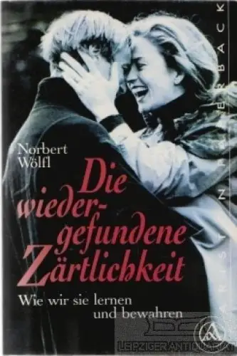 Buch: Die wiedergefundene Zärtlichkeit, Wölfl, Norbert. 1995, Ariston Verlag