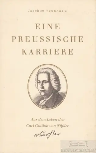 Buch: Eine preußische Karriere, Bennewitz, Joachim. 1996, Druckhaus Köthen
