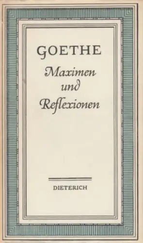 Sammlung Dieterich 149, Maximen und Reflexionen, Goethe, Johann Wolfgang von