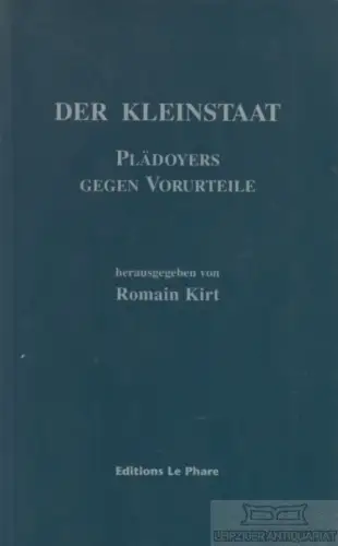 Buch: Der Kleinstaat, Kirt, Romain, Editions Le Phare, gebraucht, mittelmäßig