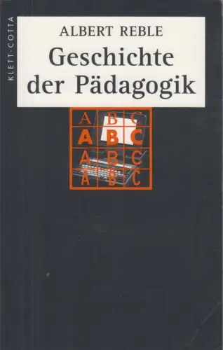 Buch: Geschichte der Pädagogik, Reble, Albert. 2004, Verlag Klett-Cotta