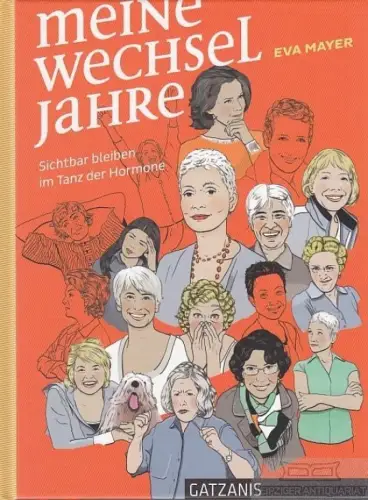 Buch: Meine Wechseljahre, Mayer, Eva. 2013, Gatzanis Verlag, gebraucht, sehr gut