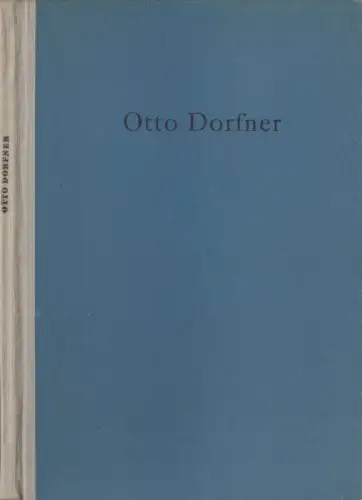 Buch: Otto Dorfner. Julius Rodendorf, 1955, Verlag der Kunst, Buchbinderei