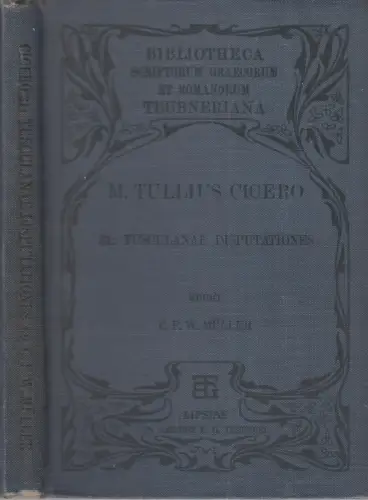 Buch: Marci Tullii Ciceronis Tusculanarum disputationum. Libri Quinque, Cicero