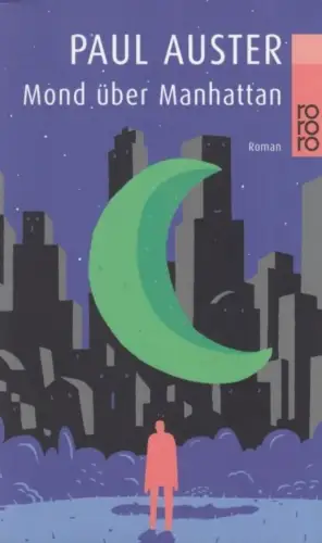 Buch: Mond über Manhattan, Roman. Auster, Paul, 2004, Rowohlt Taschenbuch