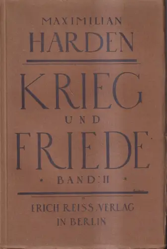 Buch: Krieg und Friede. Zweiter Band, Harden, Maximilian. 1918, Erich Reiß
