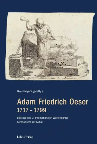 Buch: Adam Friedrich Oeser 1717-1799, Vogel, Gerd-Helge, 2019, Lukas Verlag