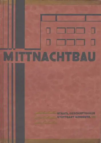 Buch: Mittnachtbau - Staatliches Geschäftshaus Stuttgart, Königstraße 46, 1928