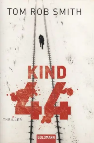 Buch: Kind 44, Smith, Tom Rob. Goldmann, 2010, Wilhelm Goldmann Verlag, Thriller