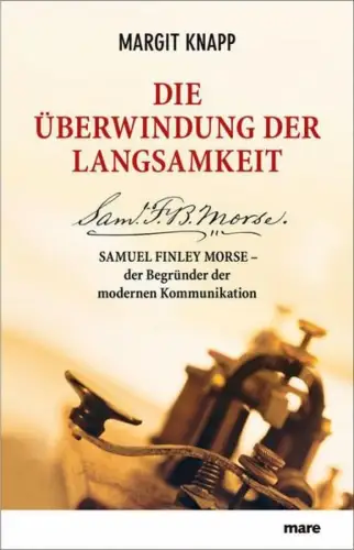 Buch: Die Überwindung der Langsamkeit, Knapp, Margit, 2012, Mareverlag, sehr gut