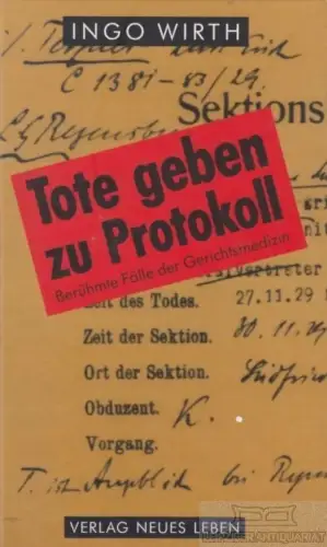 Buch: Tote geben zu Protokoll, Wirth, Ingo. 1993, Bechtermünz Verlag