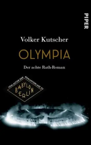 Buch: Olympia, Der achte Rath-Roman, Kutscher, Volker, 2020, Piper, sehr gut