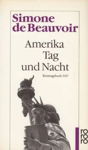 Buch: Amerika Tag und Nacht, Beauvoir, Simone de. Rororo, 1989