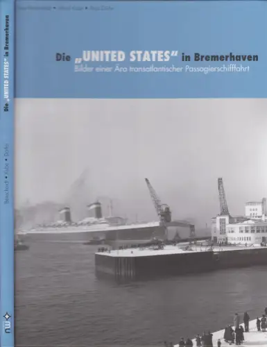 Buch: Die United States in Bremerhaven, Anja Benscheidt, 2001, Wirtschaftsverlag