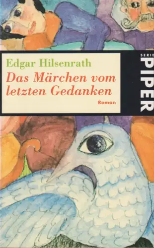 Buch: Das Märchen vom letzten Gedanken, Hilsenrath, Edgar, 1998, Piper, Roman