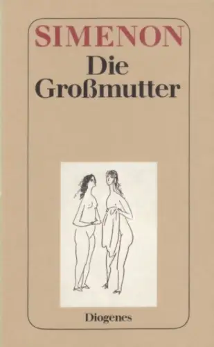 Buch: Die Großmutter, Simenon, Georges. Diogenes taschenbuch, detebe, 1978