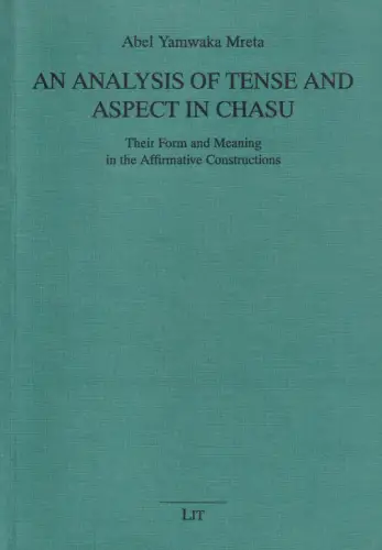Buch: An Analysis of Tense and Aspect in Chasu, Mreta, Abel Yamwaka, 1998, LIT