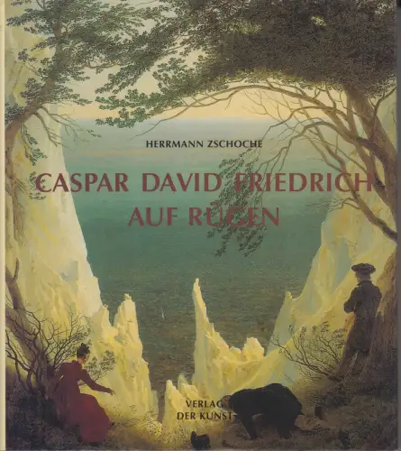 Buch: Caspar David Friedrich auf Rügen, Zschoche, Herrmann. 1998, gebraucht