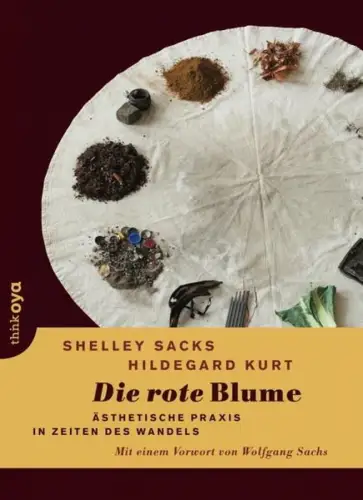 Buch: Die rote Blume, Ästhetische Praxis in Zeiten des Wandels, Sacks, Shelley