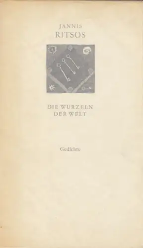 Buch: Die Wurzeln der Welt, Ritsos, Jannis. Weiße Reihe, 1970, Gedichte