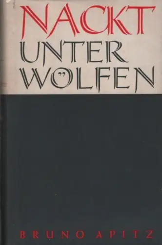 Buch: Nackt unter Wölfen, Apitz, Bruno. 1963, Mitteldeutscher Verlag, Roman