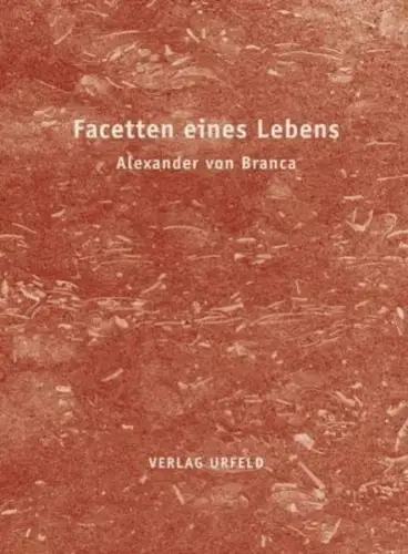 Buch: Facetten eines Lebens, Alexander von Branca, 2001, Urfeld Vlg., Architekt