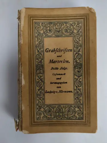 Buch: Grabschriften und Marterlen, 3. Folge. Ludwig v. Hörmann, 1891, Liebeskind
