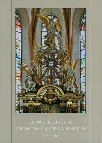 Buch: Barockskulptur im Herzogtum Sachsen-Weissenfels, Titze, Mario, 2007