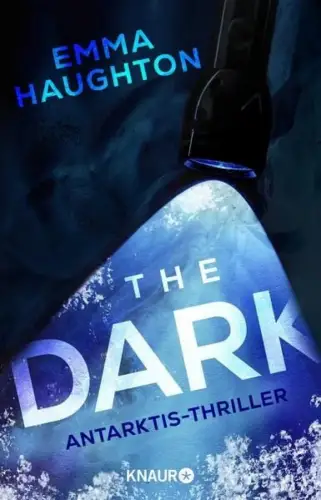 Buch: The Dark, Antarktis-Thriller, Haughton, Emma, 2022, Knaur, sehr gut