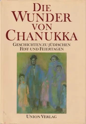 Buch: Die Wunder von Chanukka, Skierecki, Ingetraud. 1989, Union Verlag