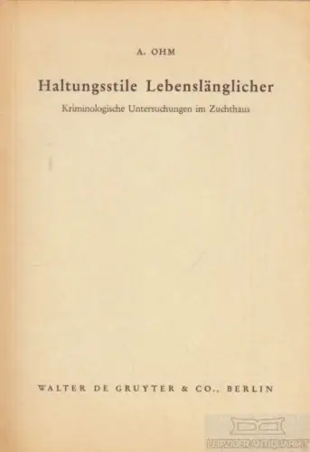Buch: Haltungsstile Lebenslänglicher, Ohm, August. 1959, gebraucht, gut