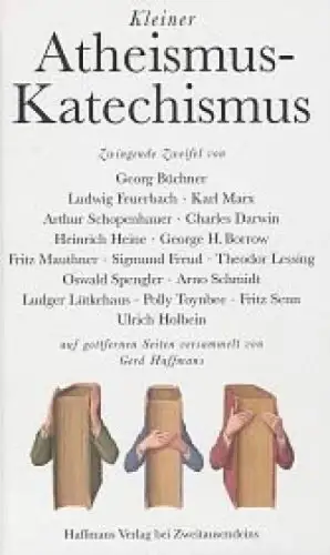 Buch: Kleiner Atheismus-Katechismus, Haffmans, Gerd, 2008, Haffmans Verlag