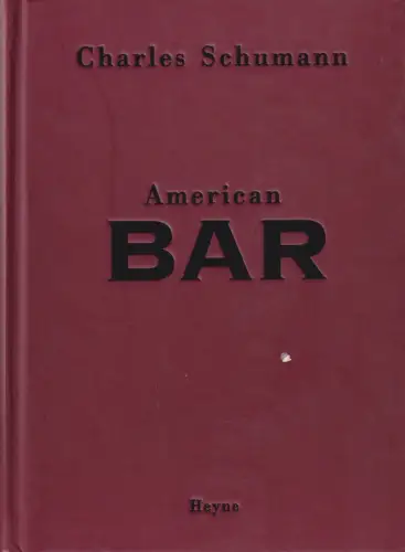 Buch: American Bar, Schumann, Charles, 1991, Heyne, Artistry of Mixing Drinks