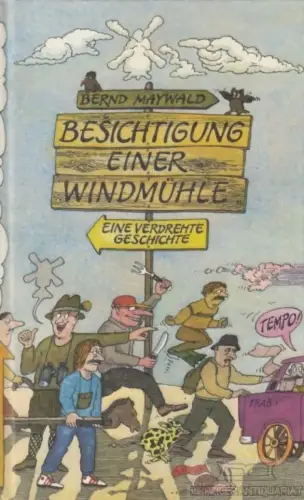 Buch: Besichtigung einer Windmühle, Maywald, Bernd. 1990, Eulenspiegel Verlag