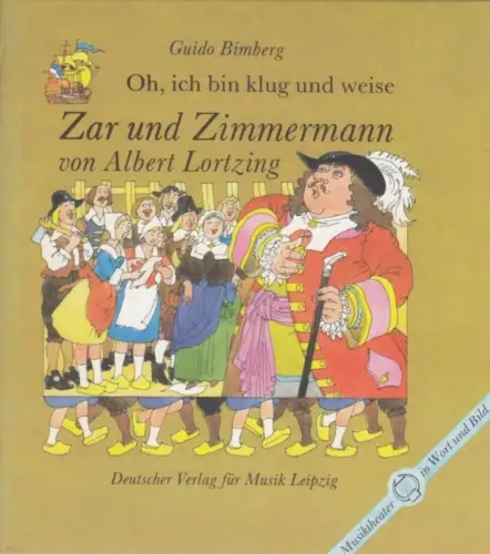 Buch: Oh, ich bin klug und weise, Bimberg, Guido. Musiktheater in Wort und Bild